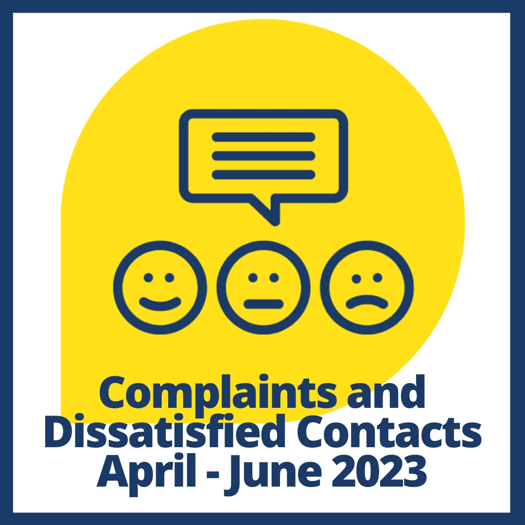 Complaints and Dissatisfied Contacts Report April - June 2023